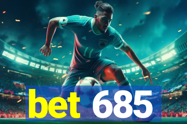 bet 685